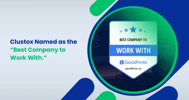Clustox Named as the “Best Company to Work With.”