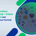 Hidden Emotions behind Emoji – 10 Best Emojis that can Change your Formal Chats!