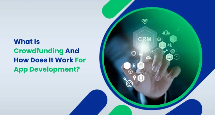 What Is Crowdfunding And How Does It Work For App Development_