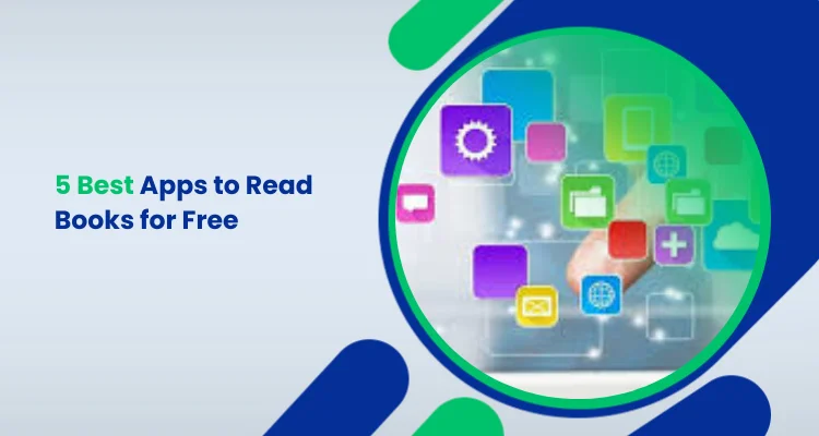 5 Best Apps to Read Books for Free