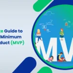 An Ultimate Guide to Building a Minimum Viable Product (MVP)