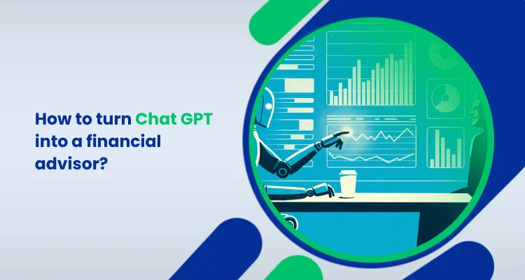 How to turn Chat GPT into a financial advisor_
