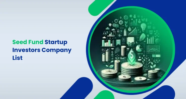 Seed Fund Startup Investors Company List