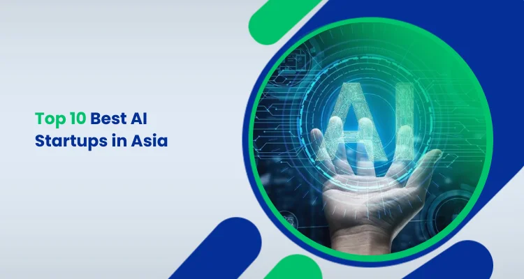 Top 10 Best AI Startups in Asia