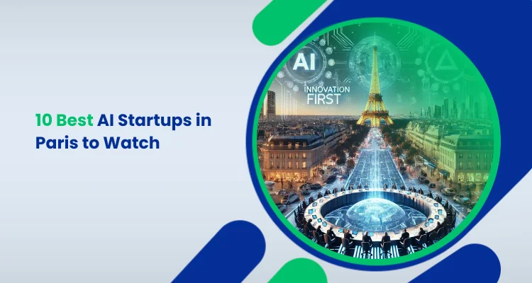 10 Best AI Startups in Paris to Watch
