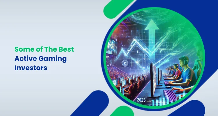 Some of The Best Active Gaming Investors