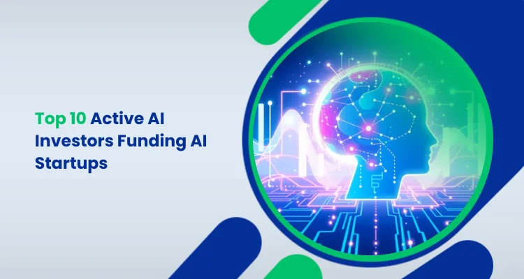 Top 10 Active AI Investors Funding AI Startups