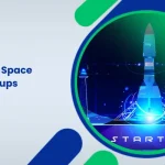Top 5 Best Space Tech Startups