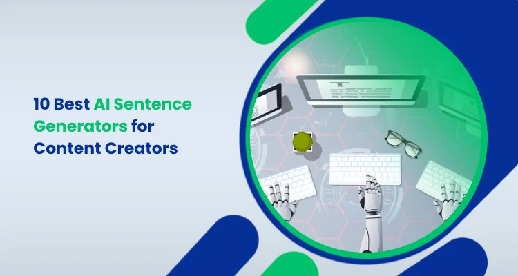 10 Best AI Sentence Generators for Content Creators