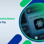 Top 10 Powerful React Libraries to Try