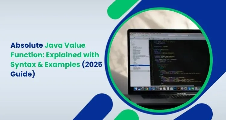 Absolute Java Value Function Explained with Syntax & Examples (2025 Guide)