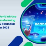 10 Real-World AR Use Cases Transforming Banking & Financial Services in 2026