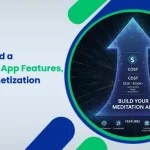 How to Build a Meditation App Features, Cost & Monetization Guide