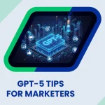 Top 10 GPT-5 Tips for Marketing Teams to Create Campaign Copy Faster in 2026