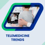 7 Telemedicine Trends in 2026: What’s Driving Growth & Innovation
