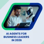 5 Ways AI Agents Support Smarter, Data-Driven Decision-Making for Business Leaders in 2026