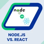 Node.js vs. React For Developers: Choosing The Right Stack In 2026