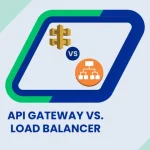 API Gateway vs. Load Balancer: Understanding the Core Differences and Use Cases