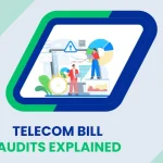 Telecom Bill Audits Explained Process, Tools, and ROI