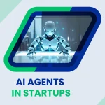 How Startups are Using AI Agents to Reduce Operational Costs