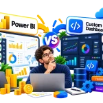 Power BI v.s Custom Dashboard: Cost, Flexibility & Ownership
